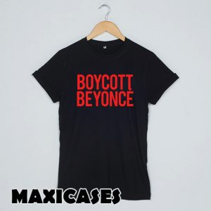BOYCOTT BEYONCE T-shirt Men, Women and Youth
