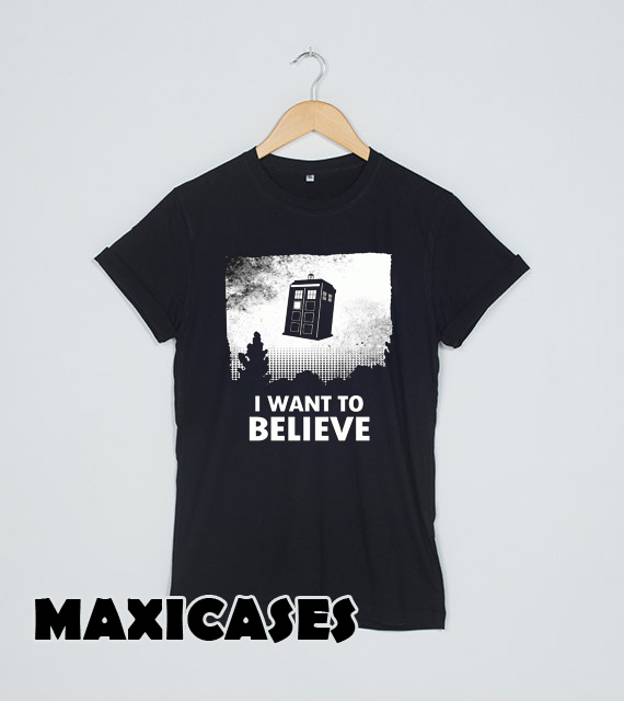 i want to believe doctor who T-shirt Men, Women and Youth