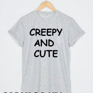 Creepy and cute T-shirt Men Women and Youth