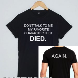 Don't talk to me T-shirt Men Women and Youth