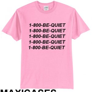 1-800-BE-QUITE Hotlinebling T-shirt Men Women and Youth