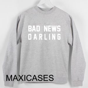 Bad news darling Sweatshirt Sweater Unisex Adults size S to 2XL