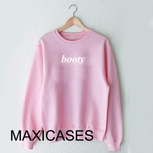 Booty Sweatshirt Sweater Unisex Adults size S to 2XL