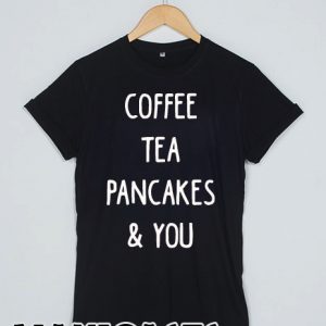 Coffee tea pancakes T-shirt Men Women and Youth