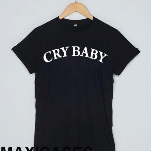 Cry baby T-shirt Men Women and Youth