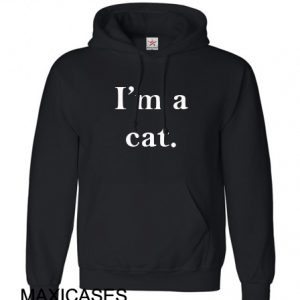 I'm a cat Hoodie Unisex Adult size S - 2XL