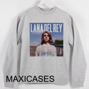 Lana Del Rey born to die Sweatshirt Sweater Unisex Adults size S to 2XL