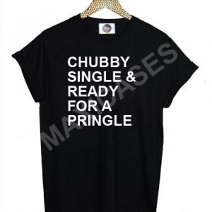 Chubby single and ready for a pringle T-shirt Men Women and Youth