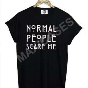 Normal people scare me AHS T-shirt Men Women and Youth