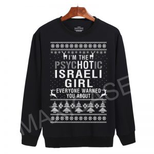 Psychotic israeli ugly christmas Sweatshirt Sweater Unisex Adults size S to 2XL