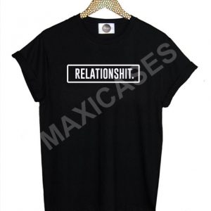 Relationshit T-shirt Men Women and Youth