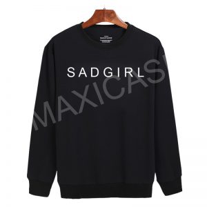 Sad girl Sweatshirt Sweater Unisex Adults size S to 2XL