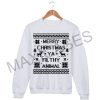 merry christmas ya filthy animal Sweatshirt Sweater Unisex Adults size S to 2XL