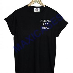 Aliens are real T-shirt Men Women and Youth
