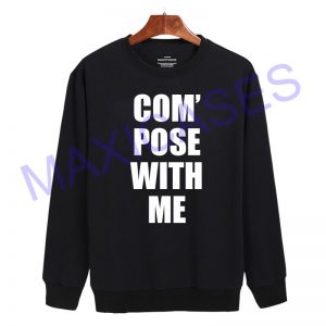 Compose with me Sweatshirt Sweater Unisex Adults size S to 2XL