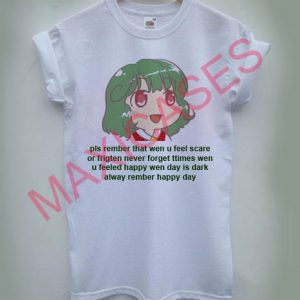 Alway rember happy day kawaii T-shirt Men Women and Youth