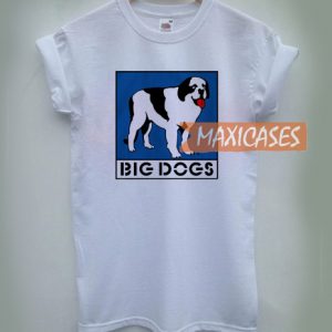 Big Dogs Cheap Graphic T Shirts for Women, Men and Youth
