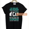 I May Seem Quiet And Reserved T Shirt