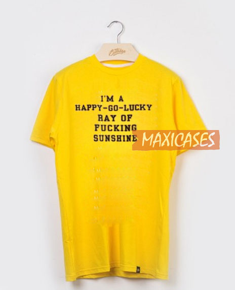 I'm a Happy Go Lucky T Shirt Women Men And Youth Size S to 3XL