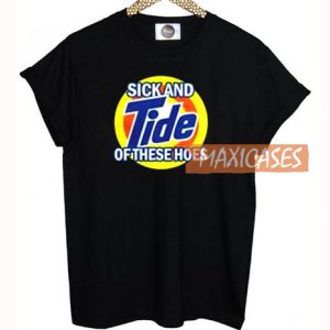 Sick And Tide T Shirt