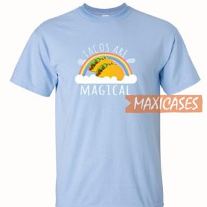 Tacos Are Magical T Shirt