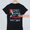 Dingle Hopper Hair Don't Care T Shirt