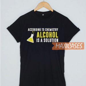 According To Chemistry T Shirt