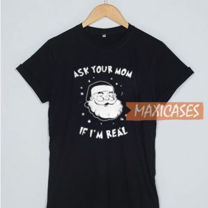 Ask Your Mom T Shirt