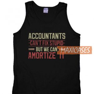 Accountants Can't We Can Tank Top
