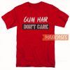 Gym Hair Don’t Care T Shirt