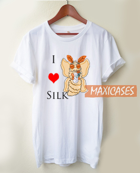 I Love Silk T Shirt