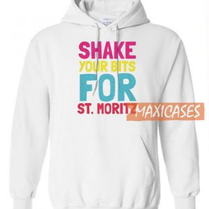 Shake Your Bits For St Moritz Hoodie