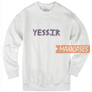 Yessir Font Sweatshirt