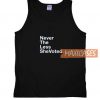 Never The Less Font Tank Top