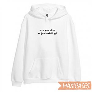 Are You Alive Hoodie