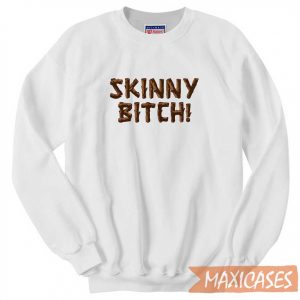 Skinny Bitch Lindsay Lohan Sweatshirt